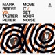 Move It Set Your Noise Mark Reeve vs Taster Peter Single