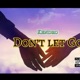 Dont Let Go Single