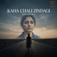 Kaha Chali Zindagi Single