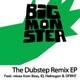 Big Monster the Dubstep Remix EP