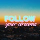 Follow Your Dreams Single