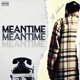 Meantime Single