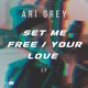 Set Me Free Your Love Single