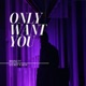 Only Want You feat Ice Boy Jace Single