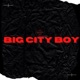 Big City Boy Single