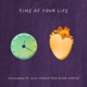 Time of Your Life feat Alex Hwang Single