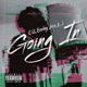 Going In feat ET Baby Joe Single