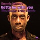 Gotta Be With You Single