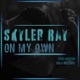 On My Own feat King Hansom Kala Mulcahy Single