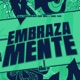 Embraza Mente Single