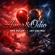 Amor y Odio feat Jay Castro Single