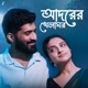 Adorer Khelaghor Single