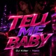 Tell Me Baby Single