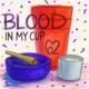 BloodInMyCup EP