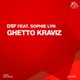 Ghetto Kraviz feat Sophie Lyn Single