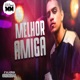 Melhor Amiga Single