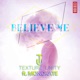 Believe Me feat Monokate Single