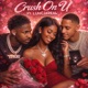 Crushing on u feat Luhcj4real Single