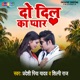 Do Dil Ka Pyar Single