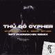 Thủ Đô Cypher RPT Phongkhin Remix Single