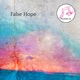 False Hope Single