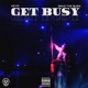 Get Busy feat Saud The Alien Single