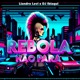 Rebola e Não Para Remix feat DJ IBIAQUI Single