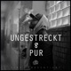 Ungestreckt Pur