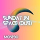 Sunday in Space Dub Single