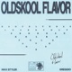 Oldskool Flavor Single