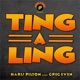 Ting a Ling feat Haris Pilton Single