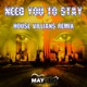 Need You to Stay House Villians Remix Single