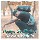 Hadiya Se Chakna Sawad Lagela Single