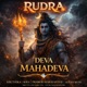 Deva Mahadeva From Rudra Original Motion Picture Soundtrack Single