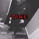 Twice feat Lilreek K2TooDaFace Swim Gwuapo Single