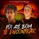 Foi Até Bom Te Encontrar Single
