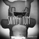 Snappy Tom Single