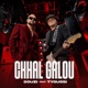 CHHAL GALOU Single