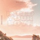 I Need Your Love Single