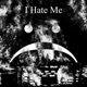 I Hate Me Single