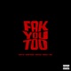Fak You Too feat Richard Yerussa Young Killer Marshal D MBXN Single