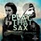 Play That Sax feat Joanna Sax Single