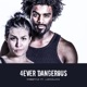 4ever Dangerous feat Luck Lana Single