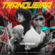 Tranqueira feat FIGUEREDO PRODUCCIÓNES Single