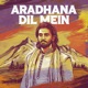 Aradhana Dil Mein Single