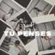 Tu penses Single