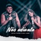 Não Adianta Single