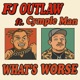 What s Worse feat Cymple Man Single