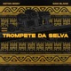 Trompete da Selva Single