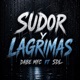 SUDOR Y LAGRIMAS feat SDL Single